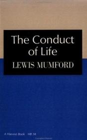 book cover of The conduct of life by Lewis Mumford