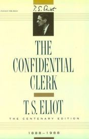 book cover of The confidential clerk, a play by Томас Стърнз Елиът