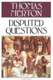 book cover of Disputed questions by Томас Мертон