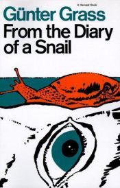 book cover of From the diary of a snail by Гинтер Грас