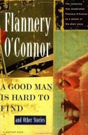 book cover of A Good Man Is Hard to Find by פלאנרי או'קונור