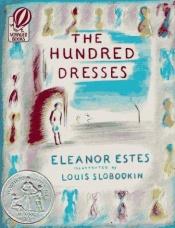 book cover of The Hundred Dresses by Eleanor Estes