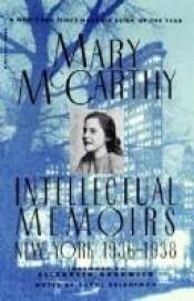 book cover of Intellectual memoirs by メアリー・マッカーシー