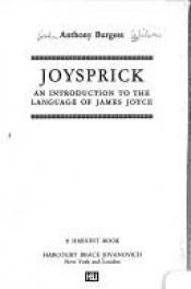 book cover of Joysprick; an introduction to the language of James Joyce by Anthony Burgess