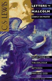 book cover of Letters to Malcolm: Chiefly on Prayer by კლაივ ლუისი