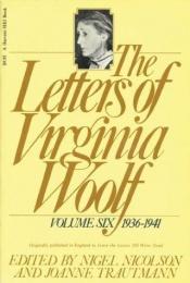 book cover of The Letters of Virginia Woolf : Volume Six: 1936-1941 by Вирџинија Вулф