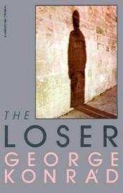 book cover of The Loser by György Konrad