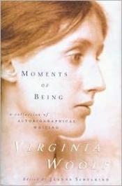 book cover of Moments of Being by Virginia Woolf