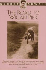 book cover of The Road to Wigan Pier by Джордж Оруэл