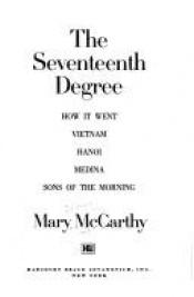 book cover of The Seventeenth Degree by Мэри Маккарти