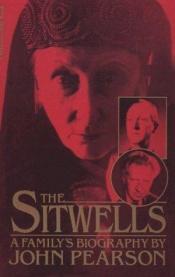 book cover of The Sitwells A Family's Biography by John Pearson