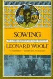 book cover of Woolf, L: 01 - Sowing: An Autobiography Of The Years 1880 To 1904 by Leonard Woolf