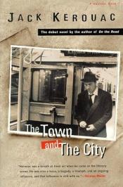 book cover of The Town and the City by Τζακ Κέρουακ