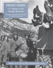 book cover of Frozen Chosin: U.S. Marines at the Changjin Reservoir (Marines in the Korean War Commemorative Series) by Edwin Howard Simmons