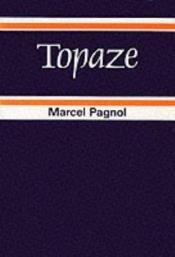 book cover of Topaze (French Edition) by Marcel Paul Pagnol