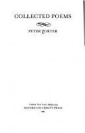 book cover of Collected Poems (Oxford Poets) (Vol. 1) by Peter Porter