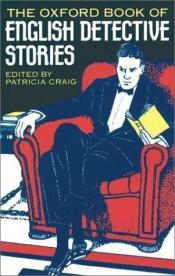 book cover of The Oxford Book of English Detective Stories by Patricia Craig