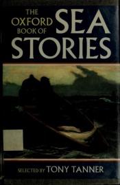 book cover of The Oxford book of sea stories by Tony Tanner