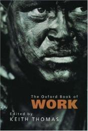 book cover of The Oxford Book of Work by Keith Thomas