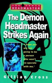 book cover of The Demon Headmaster Strikes Again by Gillian Cross