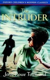 book cover of The Intruder by John Rowe Townsend