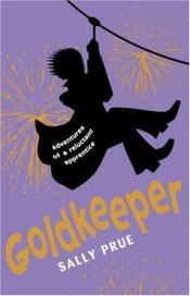 book cover of Goldkeeper by Sally Prue