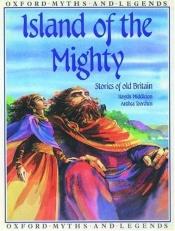 book cover of Island of the mighty by Haydn Middleton