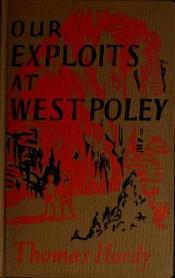 book cover of Our Exploits at West Poley by トーマス・ハーディ