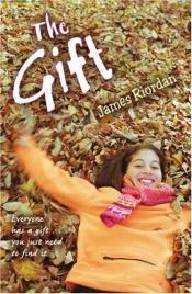 book cover of The Gift by James Riordan