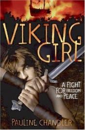 book cover of Viking Girl by Pauline Chandler