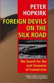 book cover of Barbaren langs de Zĳderoute : op zoek naar de verloren steden en schatten van Chinees Centraal-Azië by Peter Hopkirk