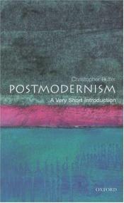 book cover of Very Short Introductions - Postmodernism: A Very Short Introduction by Christopher Butler
