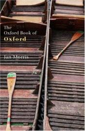 book cover of Oxford Book of Oxford by Jan Morris