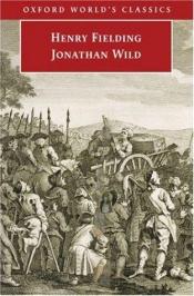 book cover of A néhai nagy Jonathan Wild úr élettörténete by Henry Fielding