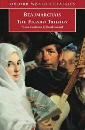 book cover of The Figaro trilogy by Pierre de Beaumarchais