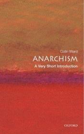 book cover of Anarchism : a very short introduction by Colin. Ward