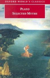 book cover of Selected myths by Platón