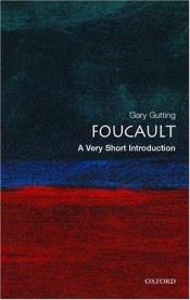 book cover of Very Short Introductions - Foucault: A Very Short Introduction by Gary Gutting