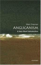 book cover of Anglicanism by Mark D. Chapman