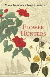book cover of Flower hunters by Mary Gribbin