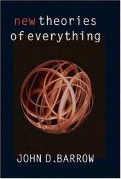 book cover of New Theories of Everything by John D. Barrow
