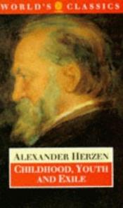 book cover of Childhood, youth & exile by Aleksandr Herzen