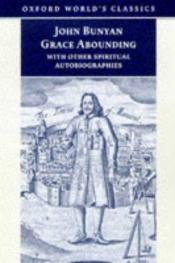 book cover of Grace abounding with other spiritual autobiographies by John Bunyan