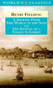 book cover of A Journey from This World to the Next; and The Journal of a Voyage to Lisbon by 헨리 필딩
