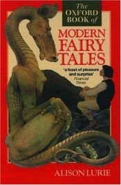 book cover of Oxford book of modern fairy tales, The by Alison Lurie