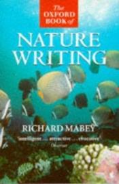 book cover of The Oxford Book of Nature Writing by Richard Mabey