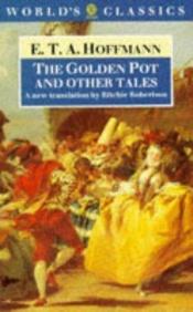 book cover of The Golden Flower Pot by E. T. A. Hoffmann
