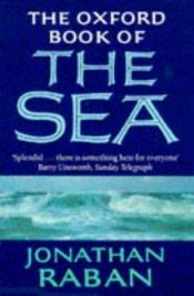 book cover of The Oxford Book of the Sea by Jonathan Raban