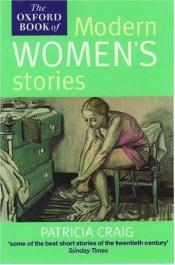 book cover of The Oxford book of modern women's stories by Patricia Craig