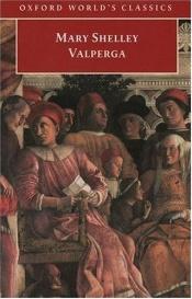 book cover of Valperga, or, The life and adventures of Castruccio, Prince of Lucca by ماري شيلي